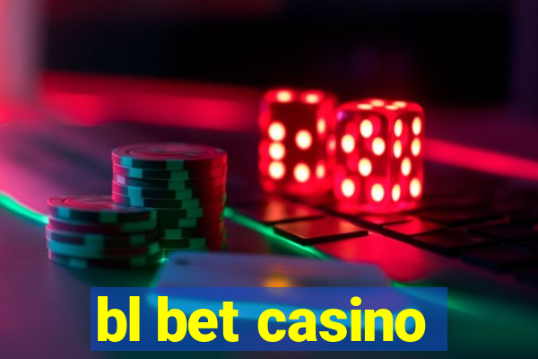 bl bet casino