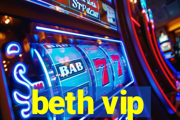 beth vip