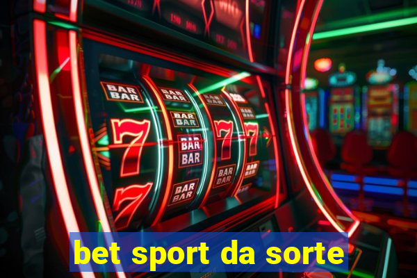 bet sport da sorte