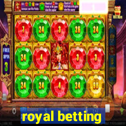 royal betting