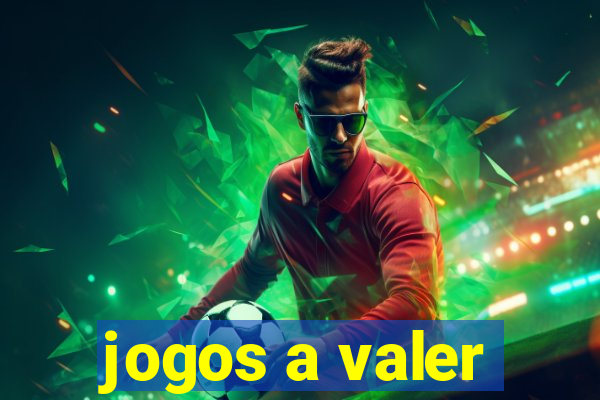 jogos a valer