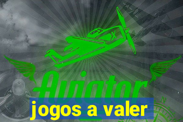 jogos a valer