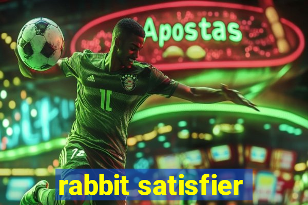 rabbit satisfier