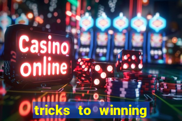 tricks to winning on slot machines