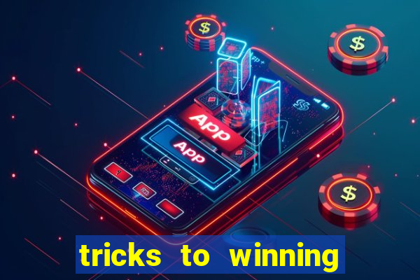 tricks to winning on slot machines