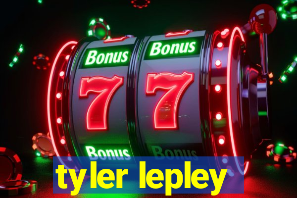 tyler lepley