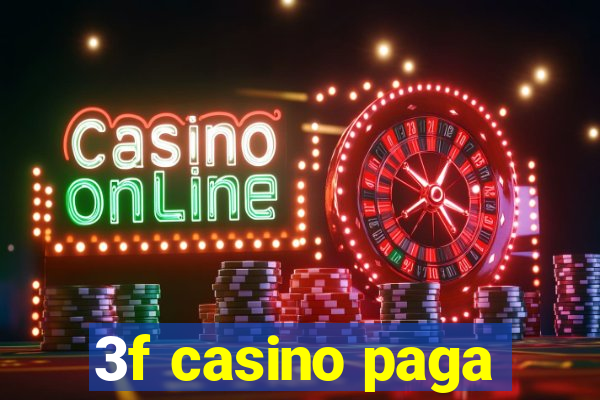 3f casino paga