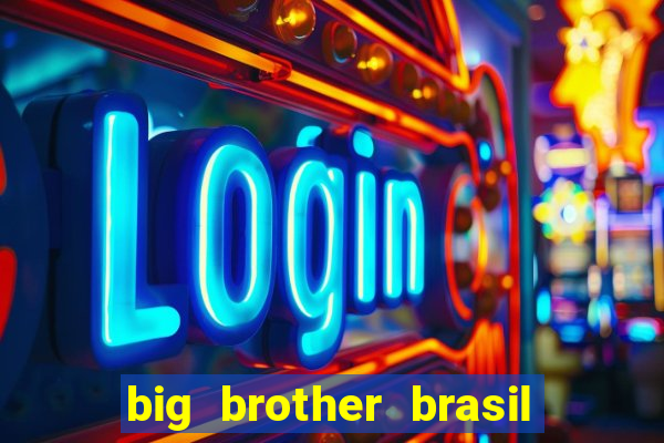 big brother brasil 24 ao vivo