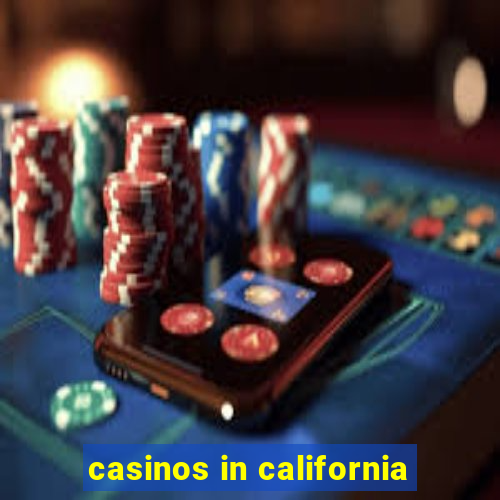 casinos in california