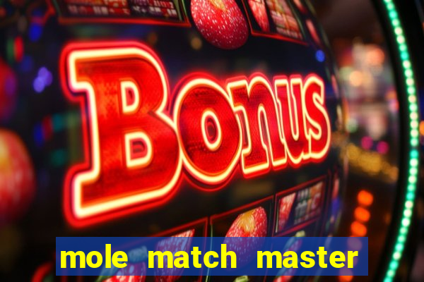 mole match master ganha dinheiro