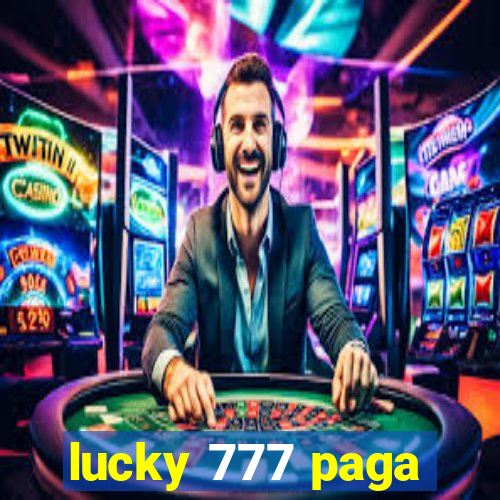 lucky 777 paga