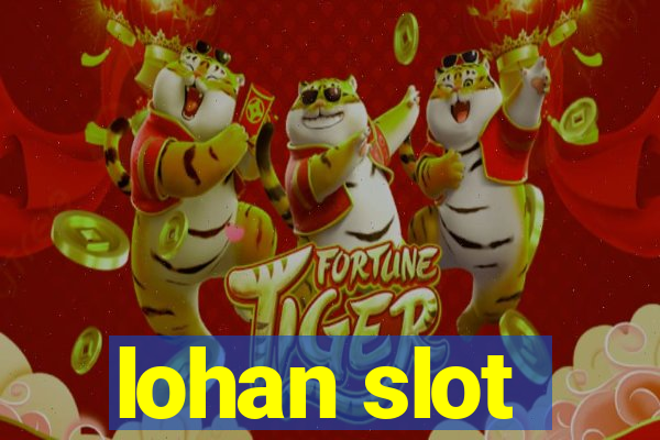 lohan slot