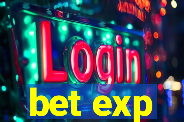 bet exp