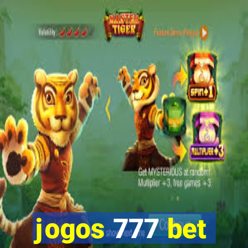 jogos 777 bet