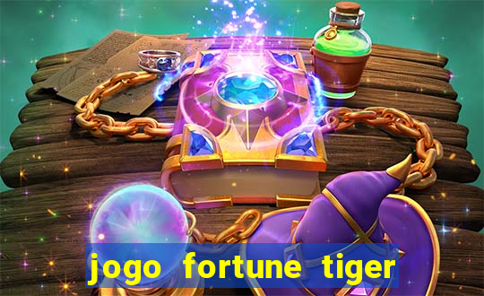 jogo fortune tiger como jogar