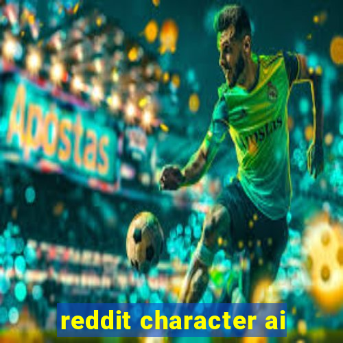 reddit character ai