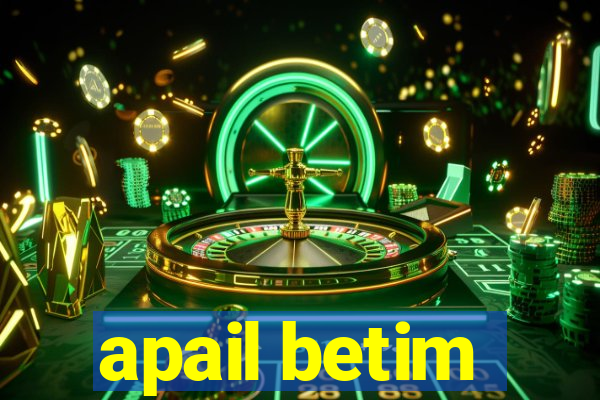 apail betim