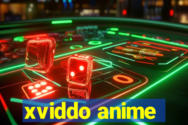 xviddo anime