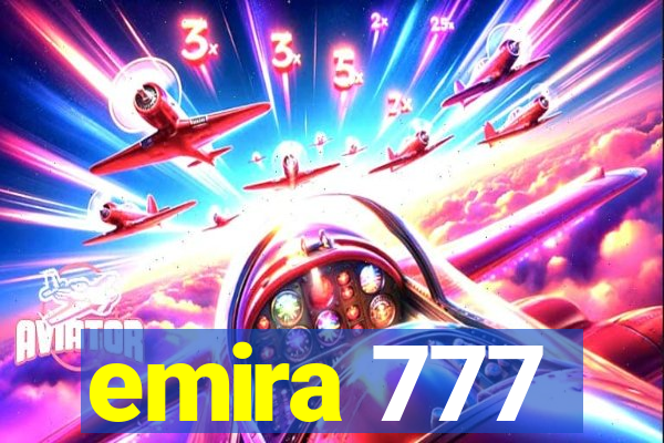 emira 777