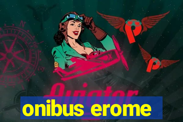 onibus erome