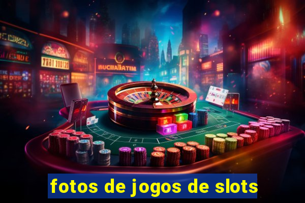 fotos de jogos de slots