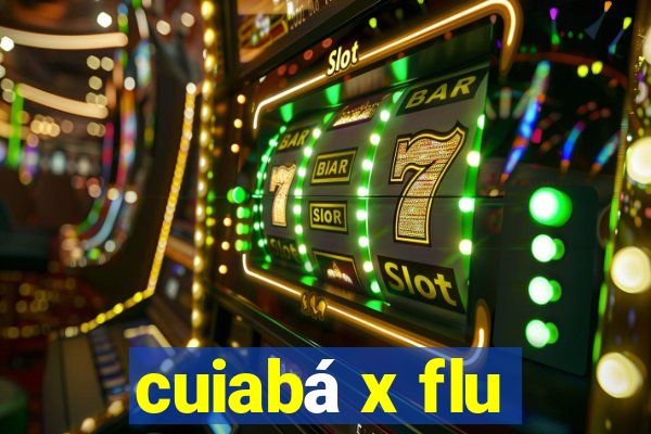 cuiabá x flu