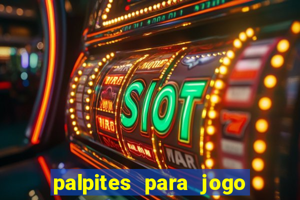 palpites para jogo de amanh?