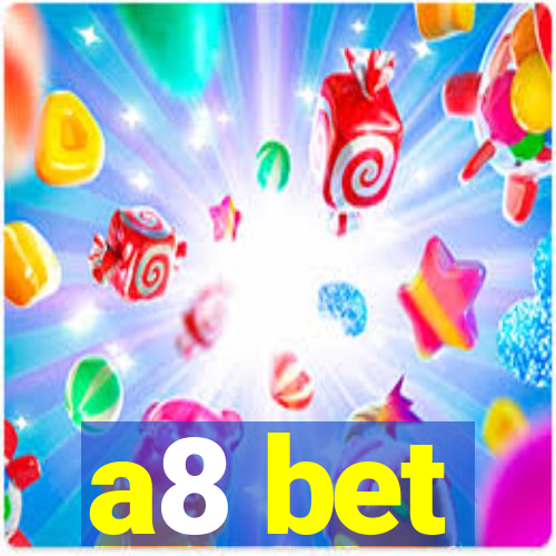 a8 bet