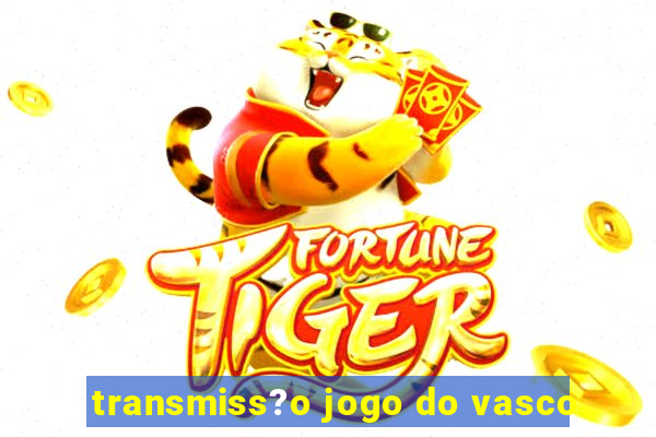 transmiss?o jogo do vasco