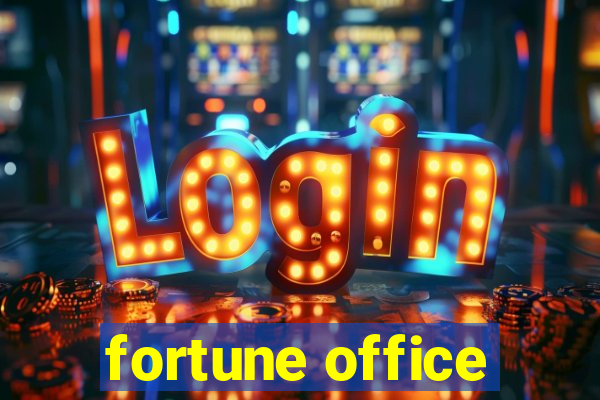 fortune office