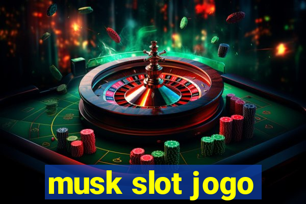 musk slot jogo