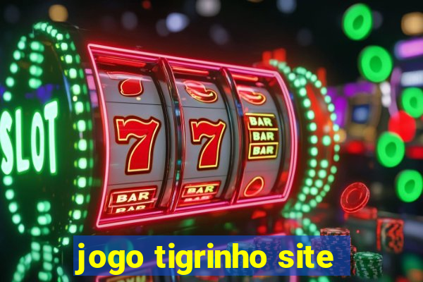 jogo tigrinho site