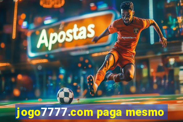 jogo7777.com paga mesmo