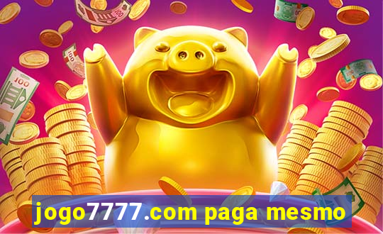 jogo7777.com paga mesmo