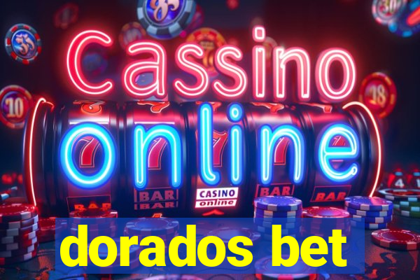 dorados bet