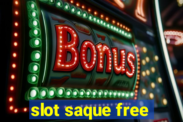 slot saque free