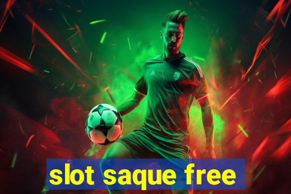 slot saque free