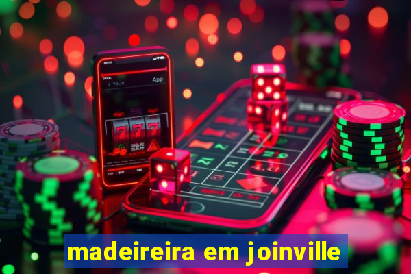 madeireira em joinville