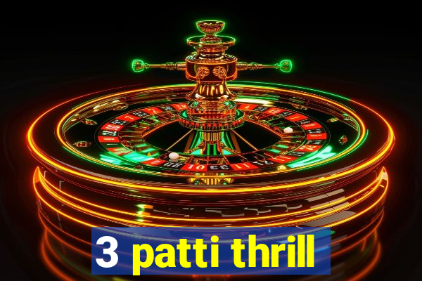 3 patti thrill