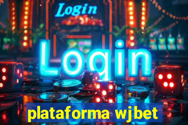 plataforma wjbet