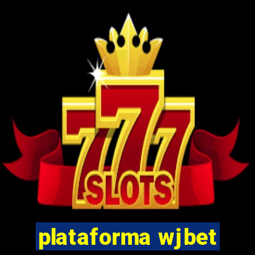 plataforma wjbet