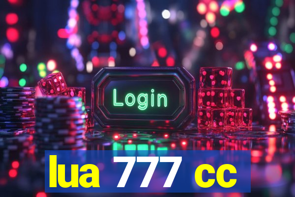 lua 777 cc