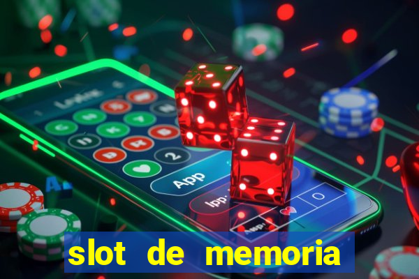 slot de memoria ram n?o funciona