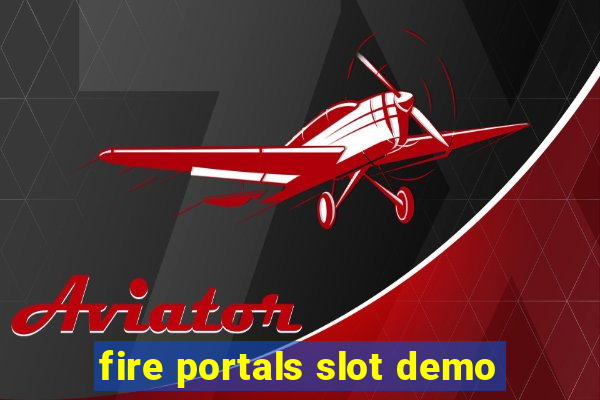 fire portals slot demo