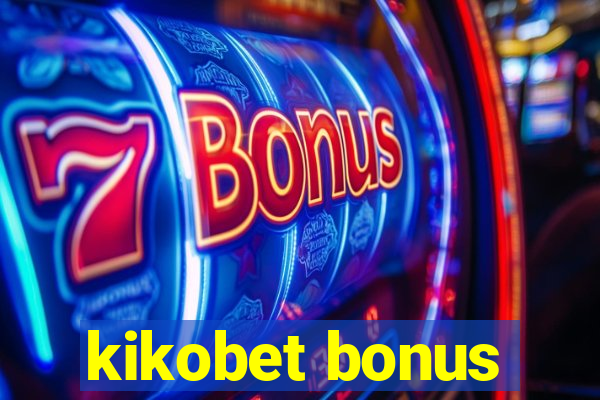 kikobet bonus