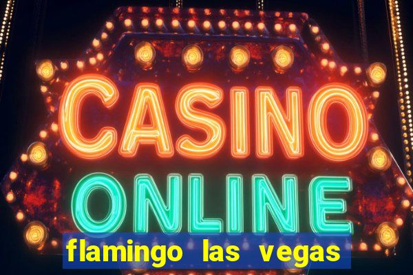 flamingo las vegas hotel casino