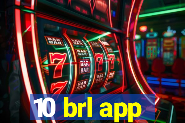 10 brl app