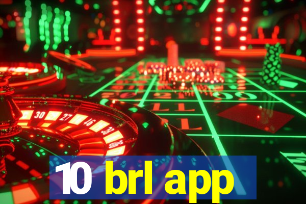 10 brl app