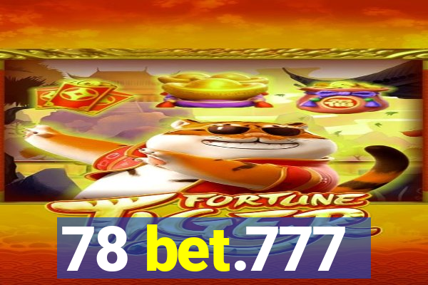 78 bet.777