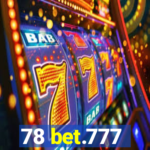 78 bet.777